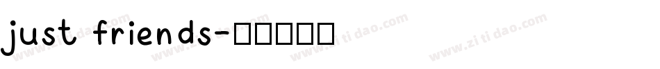 just friends字体转换